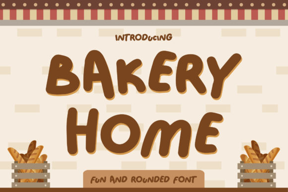 Bakery Home: The Bold, Funny Display Font Your Brand Needs