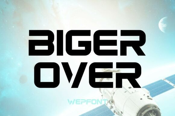 Biger Over: Command Attention with This Bold Typeface