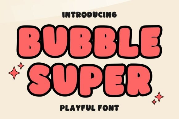 Bubble Super: The Bubbly Typeface for Joyful Designs