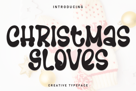 Christmas Gloves: A Font That Wraps Your Designs in Cheer