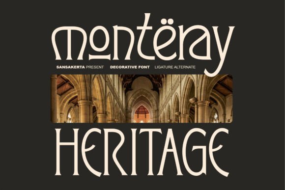 Monteray Heritage: A Typeface with Architectural Soul