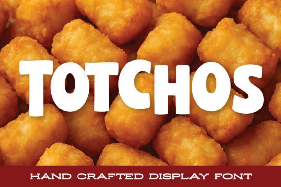 Totchos: The Chunky Display Font with Maximum Personality
