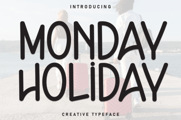 Why Monday Holiday Feels Like a Warm Handshake for Your Brand